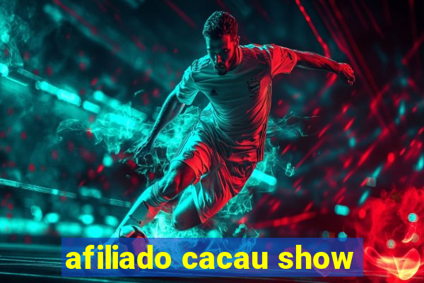 afiliado cacau show